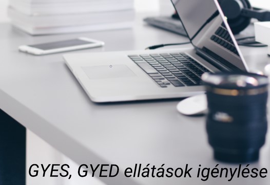 Gyed, gyes igénylés